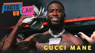 #FactsOrCap: Gucci Mane &quot;First Day Out Tha Feds&quot;