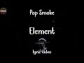 Pop Smoke Element Lyric Video