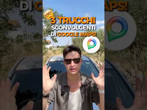 3 trucchi assurdi di Google Maps!