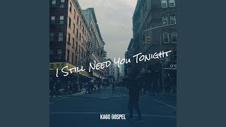 I Still Need You Tonight