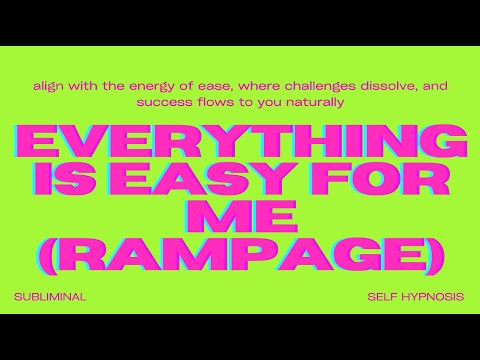 Everything Is Easy for Me (Rampage) – Manifest Effortless Success & Flow