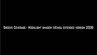 Groove Coverage - Moonlight shadow (xKingu extended version 2008)