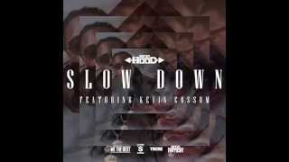 Ace Hood feat. Kevin Cossom - Slow Down [HQ + Lyrics]