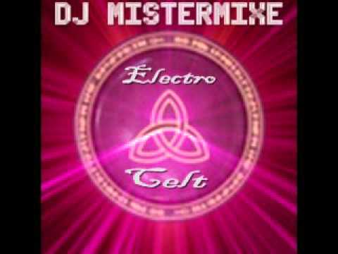 DJ Mistermixe Electro Celt