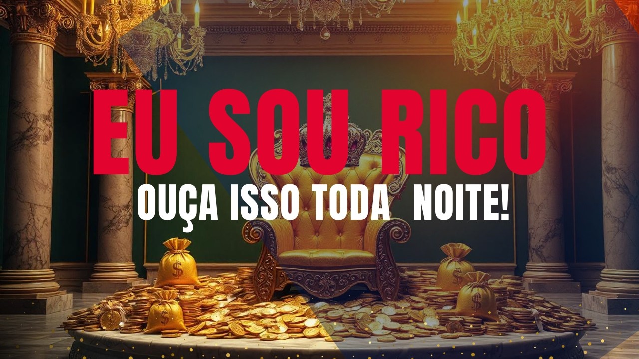 "EU SOU RICO! Afirmações financeiras para atrair dinheiro, sucesso e abundância"