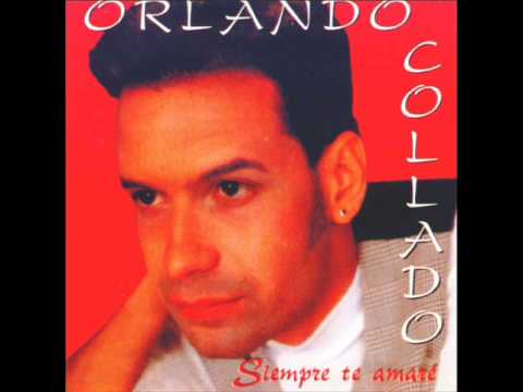 Fantastico Amor - Orlando Collado (Siempre Te Amare - 1995)