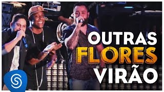 Outras Flores Virão - Psirico (DvD 15 Anos Nada Nos Separa)