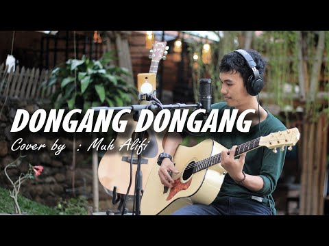 DONGANG DONGANG (cover By. Muhammad Alifi)