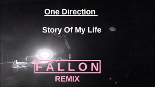 One Direction   Story Of My Life Fallon Remix