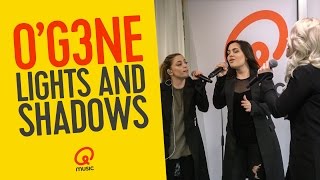 O&#39;G3NE - &#39;Lights &amp; Shadows&#39; (Live bij Qmusic)