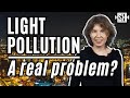 Is Light Pollution Really A Problem