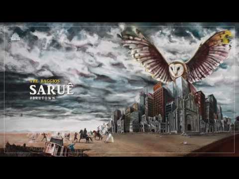 The Baggios - Saruê (feat. Jorge Du Peixe)