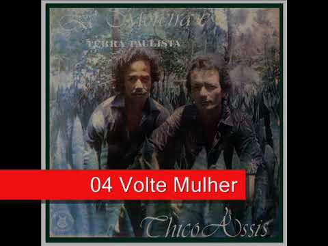 04 Volte Mulher - Zé Moreira e Chico Assis - Terra Paulista (1983)