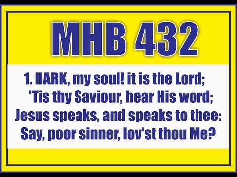 MHB 432 - HARK, My Soul! It is the Lord