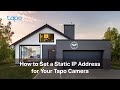 How to Set a Static IP Address for Your Tapo Camera | TP-Link