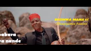 SHIMWA MANA BY Nsengiyumva Francois(official Lyrics video 2021)
