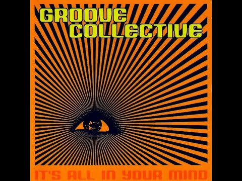 Groove Collective - It's All In Your Mind (2001) Full Album