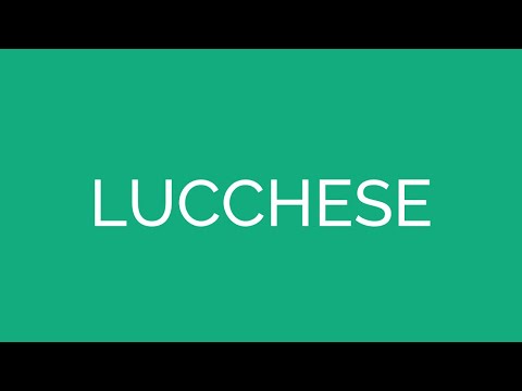 How To Pronounce Lucchese