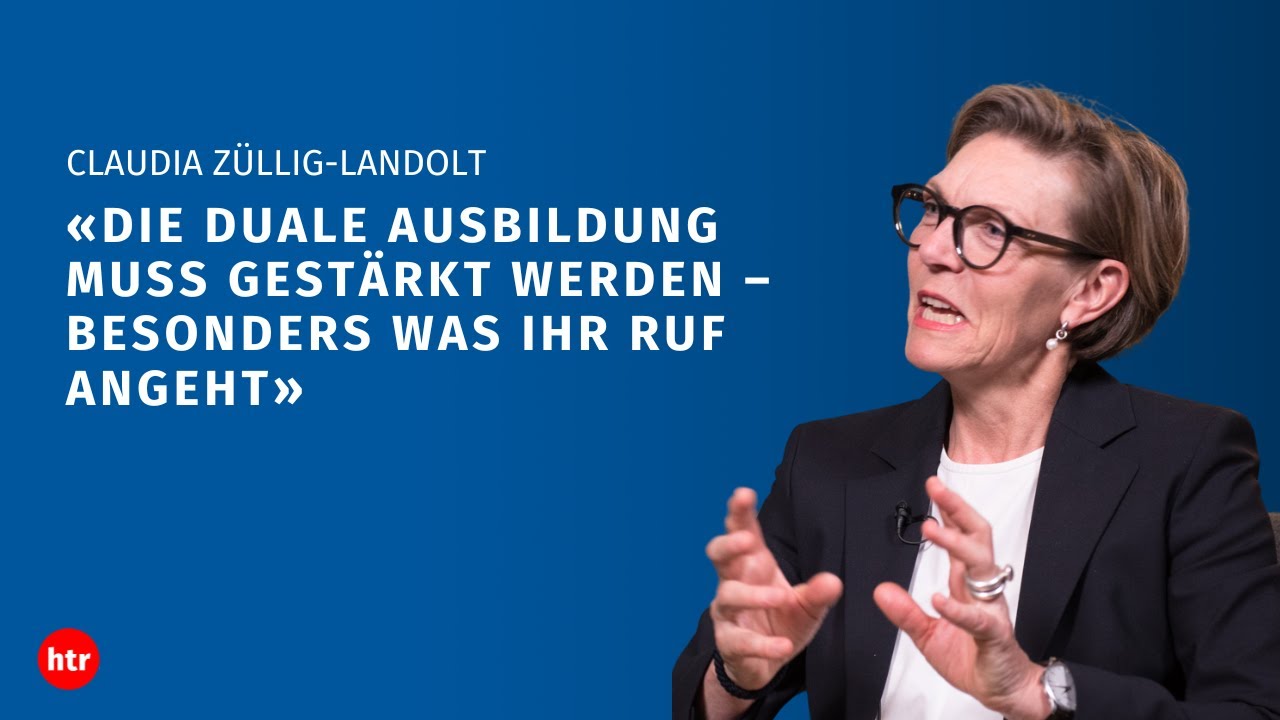 Claudia Züllig-Landolt: «Die duale Ausbildung muss gestärkt werden»