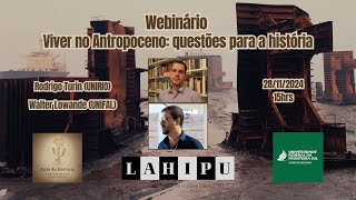 Lançamento do livro "Antropoceno: Perspectivas Historiográficas", com Rodrigo Turin e Walter Lowande