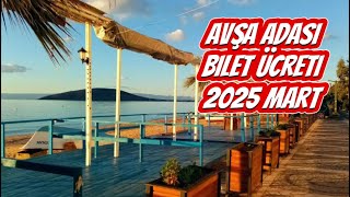 Avşa Adası’na Gidiyoruz 2025Mart Bilet Fiyatları Ne Kadar