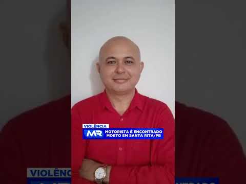 Motorista de transporte por app é encontrado morto em Santa Rita/PB