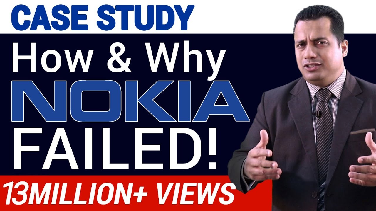 How & Why NOKIA Failed | Case Study | Dr Vivek Bindra | Part -1
