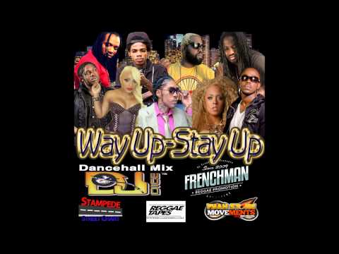 DJ DICE - WAY UP-STAY UP DANCEHALL MIX NOV 2014