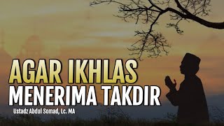 Download lagu Cara Agar Ikhlas Menerima Takdir Allah SWT | Ustadz Abdul Somad, Lc. MA | Tanya Jawab UAS mp3