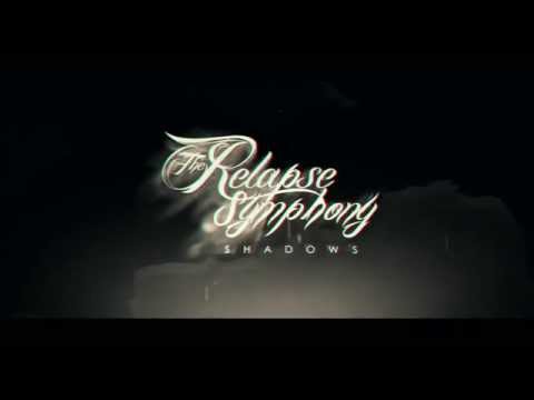The Relapse Symphony - Shadows (Teaser)
