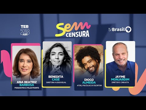 🔴 SEM CENSURA RECEBE ANA BEATRIZ BARBOSA, BENEDITA CASÉ, DIOGO ALMEIDA E JAYME MONJARDIM