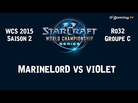 WCS 2015 - Ro32 - Groupe C - MarineLorD vs viOLet