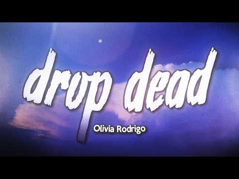 Olivia Rodrigo - drop dead (Lyrics)