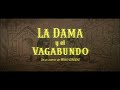 La Dama Y El Vagabundo 1955 Apertura
