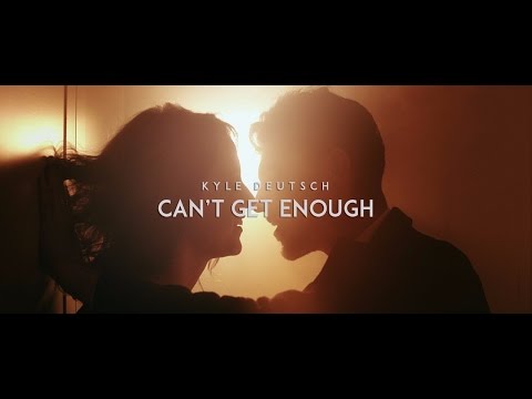 Kyle Deutsch - Can't Get Enough
