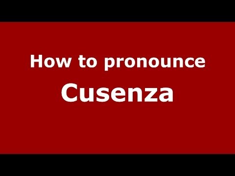 How to pronounce Cusenza (Italian/Italy) - PronounceNames.com