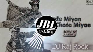 Download lagu Bade Miyan To Bade Miyan Chhote Miyan Subhan Allah Hindi Mix DJ Rajnish Rock Raj Rock mp3