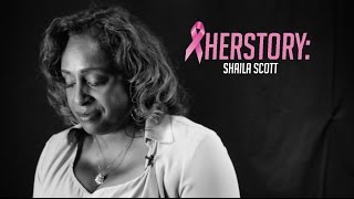 HERSTORY: Shaila Scott's Breast Cancer Testimonial