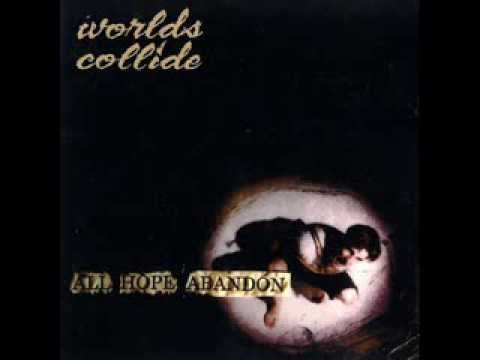 WORLDS COLLIDE - All Hope Abandon 1993 [FULL ALBUM]