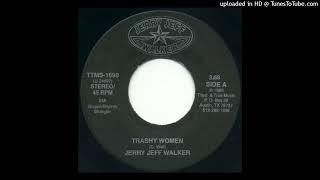 Jerry Jeff Walker - Trashy Women