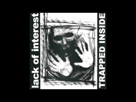 Lack Of Interest ‎– Trapped Inside [FULL ALBUM]
