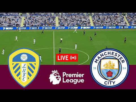 [LIVE] Leeds United vs Manchester City Premier League 25/26 Full Match - Video Game Simulation