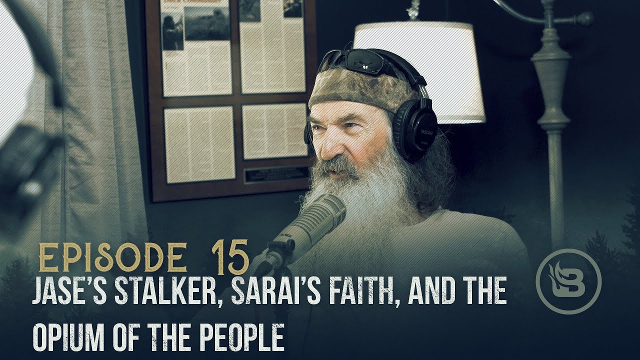 Ep 15 | Jase’s Stalker, Sarai’s Faith, & the Opium of the People