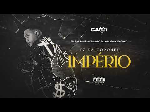 TZ da Coronel - Império (Áudio Oficial) #Faixa09