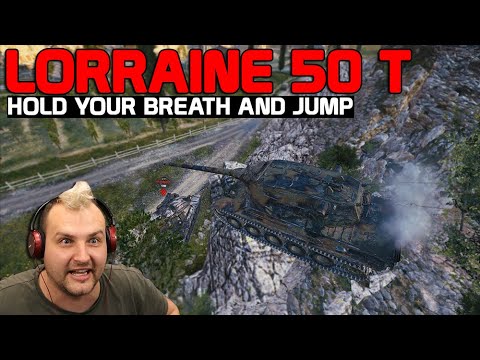 Lorraine 50 t - Hold your breath and JUMP | World of Tanks
