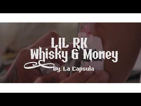 Lil RK - Whisky & Money (Video Oficial)
