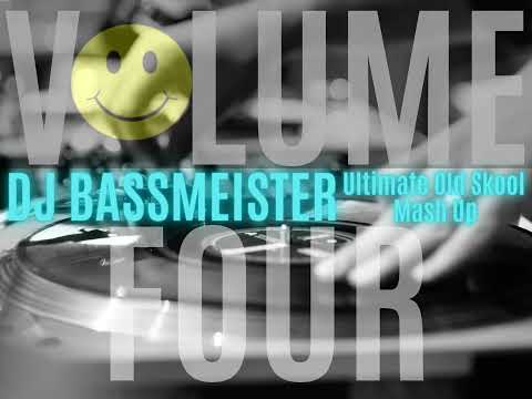 DJ Bassmeister - Ultimate Old Skool Mash Up (Volume Four)