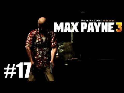 Max Payne 3 Walkthrough - Episode 17