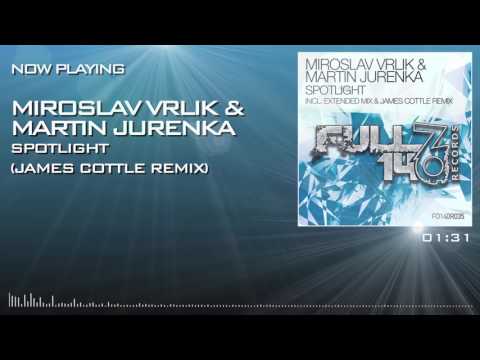 FO140R035: Miroslav Vrlik & Martin Jurenka - Spotlight (James Cottle Remix)