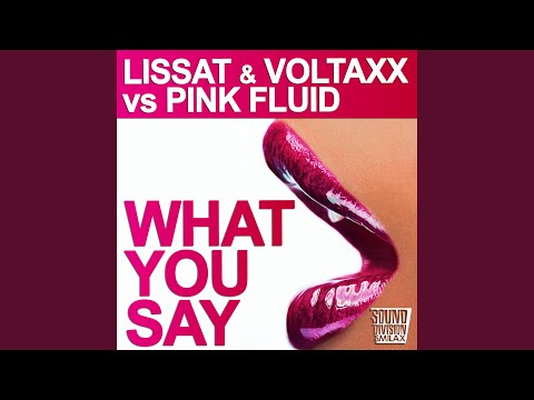What You Say (Pink Fluid Mix)